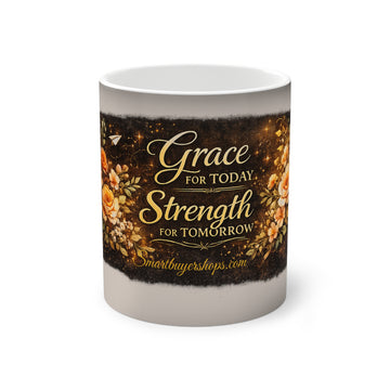 Color-Changing Mug — "Grace for Today, Strength for Tomorrow" Inspirational Coffee Mug