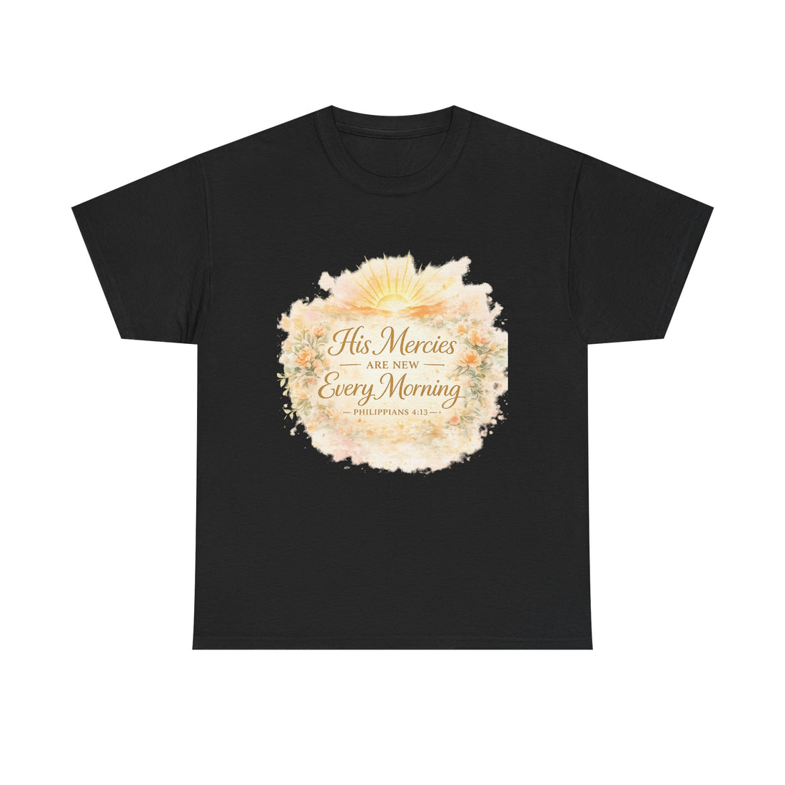 Christian Faith T-Shirt — “His Mercies Are New Every Morning” Inspirational Tee