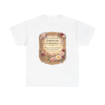 Strength and Dignity Floral T-Shirt — Inspirational Proverbs 31 Tee