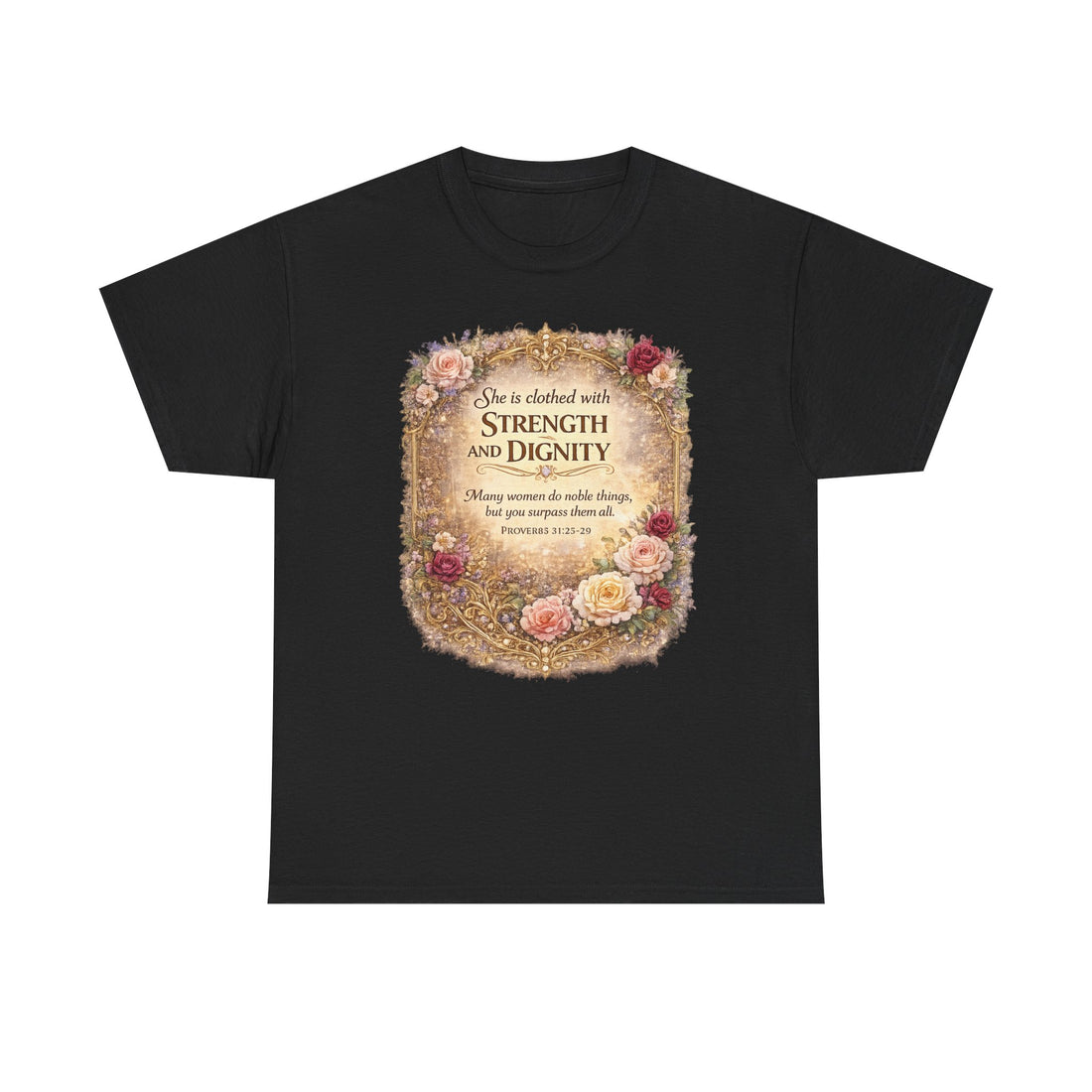 Strength and Dignity Floral T-Shirt — Inspirational Proverbs 31 Tee