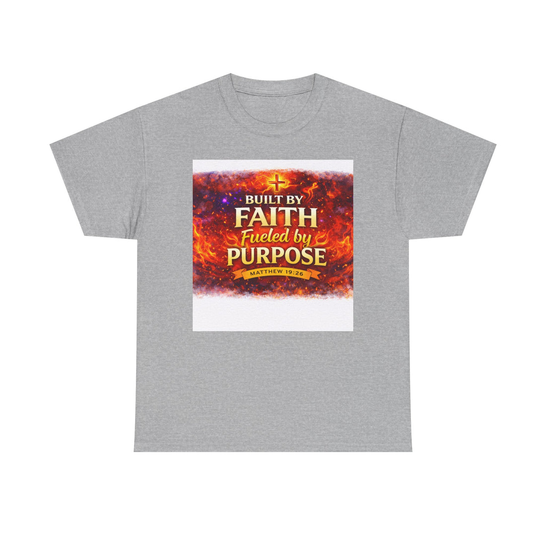 Faith Fueled Purpose T-Shirt — "Built by Faith, Fueled by Purpose" Christian Tee