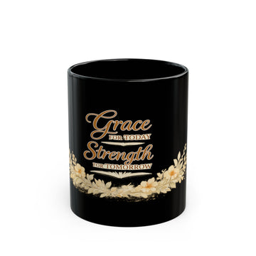 Grace for Today, Strength for Tomorrow Mug — Inspirational Black Coffee Mug with Floral Wreath